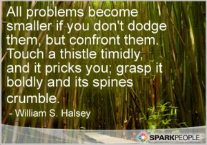 Motivational Quote - All problems become smaller if you don’t dodge ...