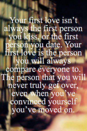 Your First Love Is The person You Will Always Compare Everyone To