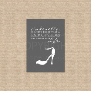 Cinderella is living proof... Shoes, shoe, high heel quote // Archival ...