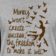 Design ~ Money won't create succss quotes Women' fitted clasic tee