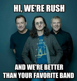 Unless Rush IS your favorite band
