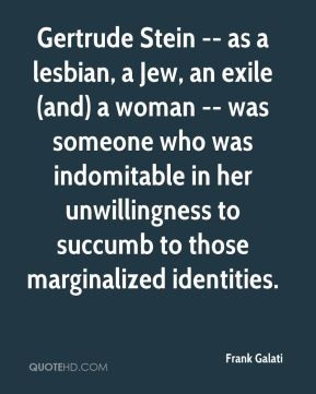 Frank Galati - Gertrude Stein -- as a lesbian, a Jew, an exile (and) a ...