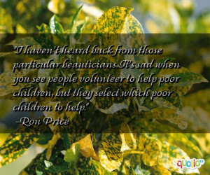 Quotes About Helping Poor http://www.famousquotesabout.com/quote/I ...