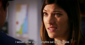 would rather put a campfire out with my face. - Debra Morgan, Dexter