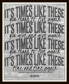 Foo Fighters song lyric art, Times Like These song lyric print art ...