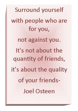 Friends....Love Joel Osteen!