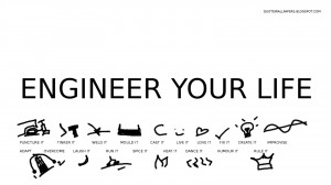 ENGINEER YOUR LIFE - Quote Wallpaper