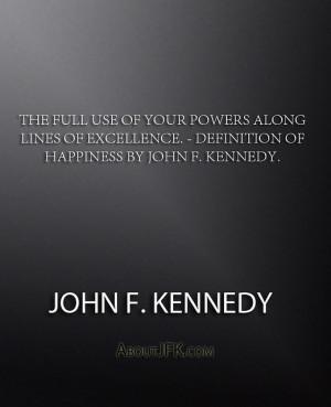 powers along lines of excellence. - definition of happiness by John F ...