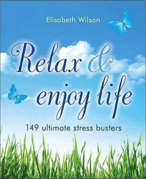 Start by marking “Relax And Enjoy Life: 149 Ultimate Stress Busters ...