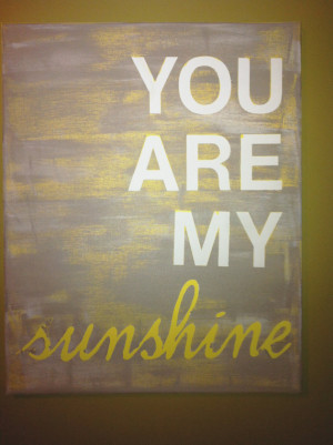 16X20 canvas sign - You Are My Sunshine quote, typography word art ...