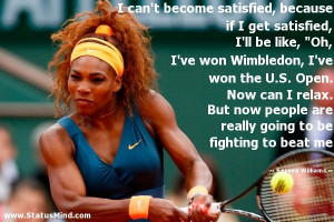 ... to be fighting to beat me - Serena Williams Quotes - StatusMind.com