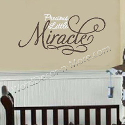 1061 PRECIOUS LITTLE MIRACLE Nursery Wall Quote