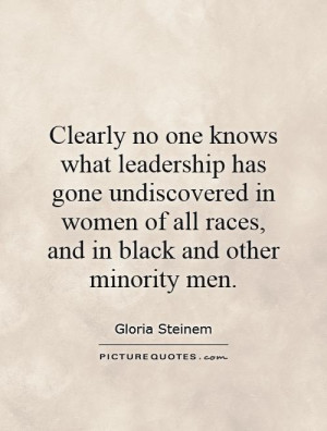 Clearly no one knows what leadership has gone undiscovered in women of ...