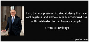 ... ties with Halliburton to the American people. - Frank Lautenberg