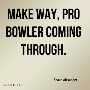 Shaun Alexander - Make way, Pro Bowler coming through.