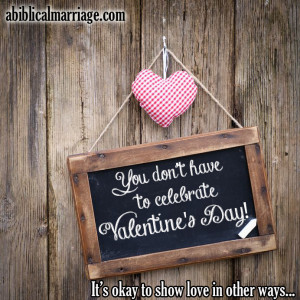 You Don’t Have to Celebrate Valentine’s Day