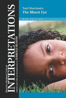Toni Morrison's The Bluest Eye (Modern Critical Interpretations)