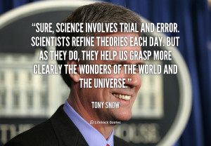 ... Tony-Snow-sure-science-involves-trial-and-error-scientists-170849.png