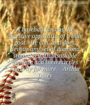baseball fan has the digestive apparatus of a billy goat quote