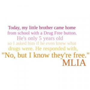 MLIA quote; drug free; 5 years old; little brother; free - Polyvore