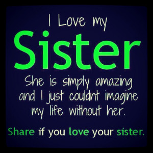 ... : Let Your Sister Know That You Appreciate Her Presence in Your Life