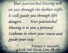 Patriarchal Blessing #lds #presidentmonson