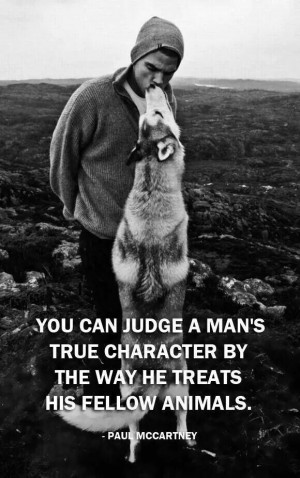 You can judge a mans character.