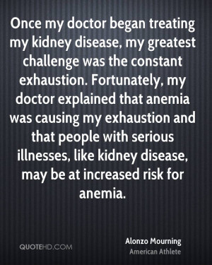 ... people with serious illnesses, like kidney disease, may be at