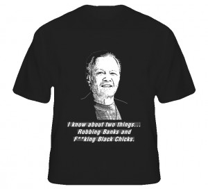 Mickey Donovan Robbing Banks Black Chicks Quote Fan T Shirt