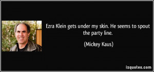 More Mickey Kaus Quotes