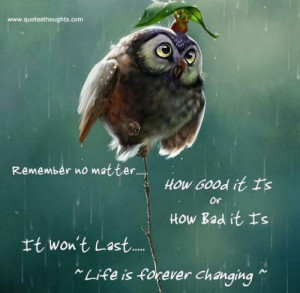 Life Quotes – Life is forever changing