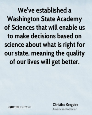 We've established a Washington State Academy of Sciences that will ...