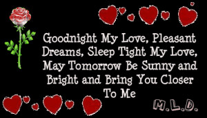 Goodnight My Love,Pleasant Dreams,Sleep Tight My Love,May Tomorrow Be ...