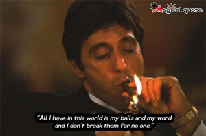 Scarface Balls And Word Quote