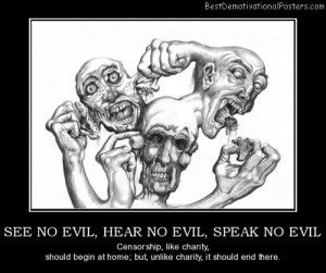 see-no-evil-hear-no-evil-speak-no-evil-censorship-best-demotivational ...