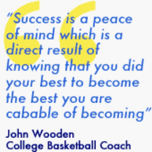 Great quote from John Wooden!
