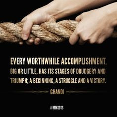 Every Worthwhile Accomplishment Big Or Little, Has Its Stages Of ...