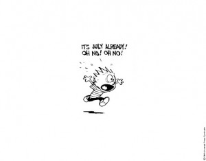 Calvin and Hobbes - It's July already
