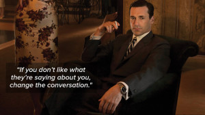 Long after Mad Men is gone from TV, the show will be remembered for ...