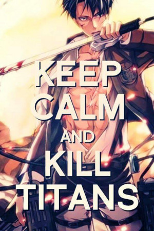 ... : attack on titan, shingeki no kyojin, keep calm, anime and levi
