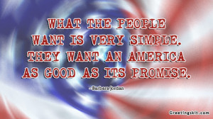 What The People Want Is Very Smiple, They Want An America As Good As ...