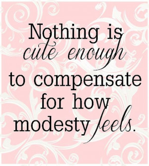 how modesty feels...This is so true. Now that I wear skirts everyday ...