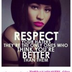 nicki-minaj-quotes-repect-your-haters-quote-pics-song-famous-lyrics ...