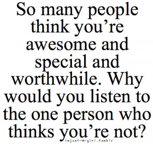 quotes #self esteem #awesome #special #worthwhile #love #yourself # ...