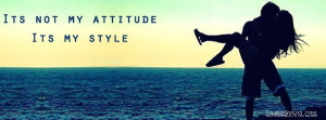 its-not-my-attitude-its-my-style-quote-love-cool-facebook-timeline ...