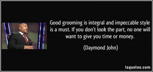 Good grooming is integral and impeccable style is a must. If you don't ...
