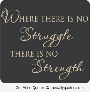 Quotes and Sayings about Struggles in Life – Struggling – Struggle ...