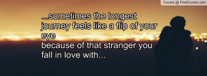 ... your eyebecause of that stranger you fall in love with... , Pictures