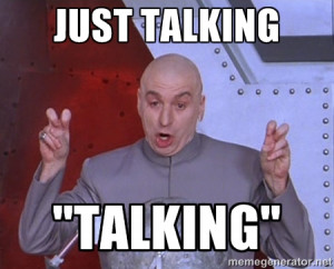 Dr. Evil Air Quotes - Just talking 