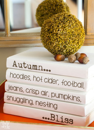 Creating this Autumn quote on a stack of books is the kind of ...